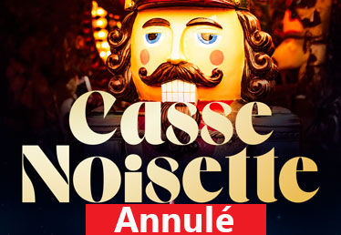 Annulation de la représentation de CASSE-NOISETTE du 20 décembre 2026