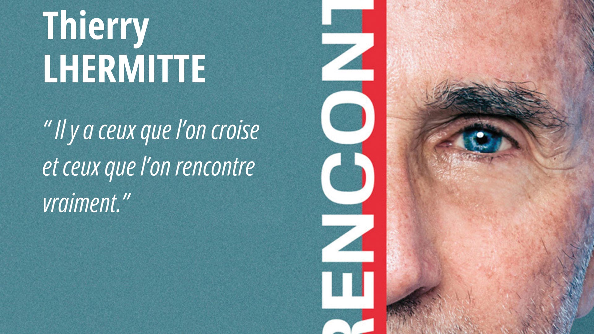 "La rencontre" avec Thierry Lhermitte